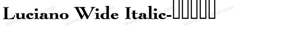 Luciano Wide Italic字体转换